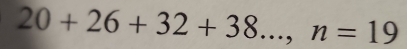 20+26+32+38..., n=19