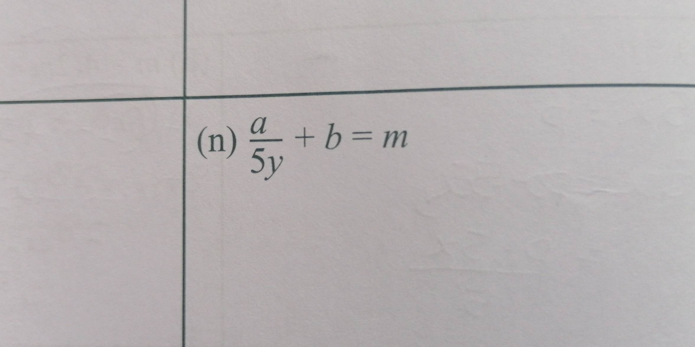  a/5y +b=m