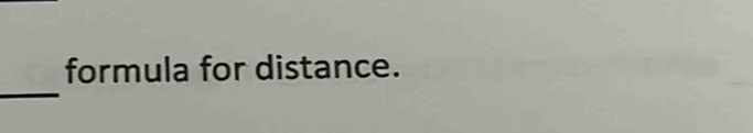 formula for distance.