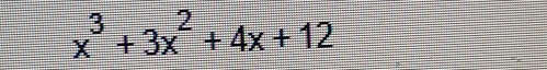 x^3+3x^2+4x+12