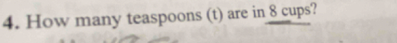 How many teaspoons (t) are in 8 cups?