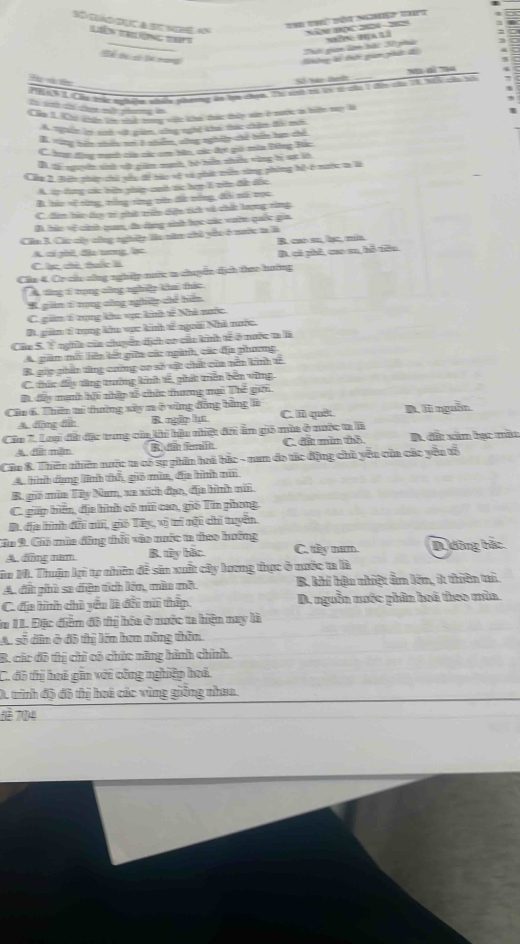 Số gao đục à s nhe 45
Ih thर उốय Nghệp दhPर
24- 25
(n t ưng t
Thối gian làm bái 30 phả
Số t c l =g Thững lổ thựi gian phát để
   
    
S tào t
_
PB69 1 Cầu tác nphim nhến phương áa tựa chạm. Thị snh có tó tơ củu 1 địc các 18 33 các hó
I s té chat mê phamg in
Cầu 1 Ci cip lớn chi tong cộc ka thức thứp sin ở nợc a hic my l
A. ngườn ly suh vát giêm, công nghi kha thức chận đổi mớt
B. vùng hàn nhến ni 3 nhêm, công nghệy chể biển tan chể
C ợc động tạnh của các ca bn, các đc gii tên Đồng Bắc
Ci có ngyên nhà vật gim manh, bộ biển nhiu vùng bị sực là
Ciu 2 Biên nhúp chủ pấc đễ bào về và phát min sùng phòng hỗở nước m là
A ár dụng các bữn phíp cuh tác hợp l tên đất đốc
B. hío sĩ rùng, tông sùng vòo đc vông, đồi nổ tọc
C. dn hào day tó phít triền dện tíh và chế lượng xùng
D. bản về cỉnh quan, đa dụng sinh học các vườn quốc gia
Cần 3. Các củy củng nghiệp Bo năm chi yệu ở nước tn là
B. cao su, lạc, mía
A, có ghi, đie tong, he
C. hc, chủ, tuốc là D. cè phê, cao su, hỗ tiên
Cầa 4. Or củn công nghiệp mước t chuyên địch theo hưỡng
A. từng t trọng công nghiệp kha thức
B. gần 1 rong công nghêp chế biên
C. giim tí trợng khu vục kh tế Nhà nước
D. gảm tỉ trọng ku vục kinh tế ngoời Nhà nước.
Của S. V nghĩa của chuyên địch ca cầu kinh tế ở nước ta là
A gam môi liên kết giữa các nginh, các địa phoơng,
B. gúp phân từng cường co số vật chất của nền kinh tế
C. thức đây trăng trưởng kinh tế, gihát trên bêm wùng.
D, đây mạnh hộ nhập tổ chức thương mại The guối
Câu 6. Thên tai thường xây ra ở vùng đồng bằng là A là nguồn
đng đầ B. ngàp lựt C. là quêt
Ciu 7. Loai đấ đặc trung của khi hậu nhiệt đớ ân gió mùa ở nưộc ta là
A đề màn R dat ît C. đất mìm thô D. đất xăm hạc mân
Câu 8. Thiên nhiên nước ta có sự phân hoã bắc - nam do tác động chủ yêu của các yêu tổ
A hình đang lình thủ, guó mùa, địa hình mú
B. guó mùa Tây Nam, xa xích đạa, địa hình nú
C. gáp hến, đa hình có n caa, gió Tin phong.
D. đa hình đi nữ, gó Tây, vị trí nộ chí truyên.
Găn 9. Gió mùa động thời vào nước ta theo hưởng
A đng nam B. tây hặc.
C. tây nam. D. dông bắc.
im 10. Thuận lợi tự nhiên đề sản xuất cây lương thực ở nước ta là
A đấ phù sa diện tích lớn, màn mô. B. khí hậu nhiệt âm lớn, ít thiên tai.
C. đa hình chủ yêu là đà nú thíp  D. nguồn nước phân hoá theo mùa.
in 1I. Đặc điển đô thị hóa ở nước ta hiện nay là
A. số dân ở đô thị lớn hơn nông thôn.
B. các đô thị chỉ có chức năng hành chính.
C. đô thị hoã gãn với công nghiệp hoá.
0. trình độ đô thị hoá các vùng giống nhau.
nể 704