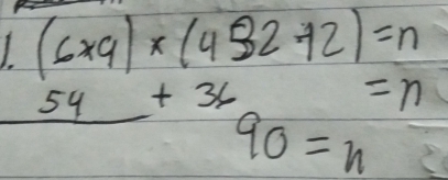 (6* 9)* (452-12)=n
_ 54+36
=n
90=n