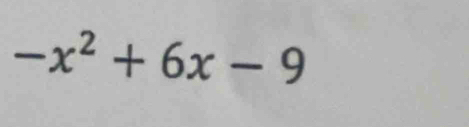 -x^2+6x-9