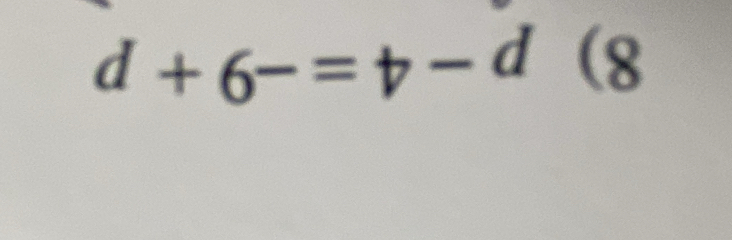 d+6-=t-
BD=B) ^circ  ...