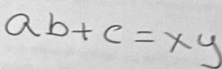 ab+c=xy