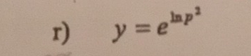 y=e^(ln p^2)