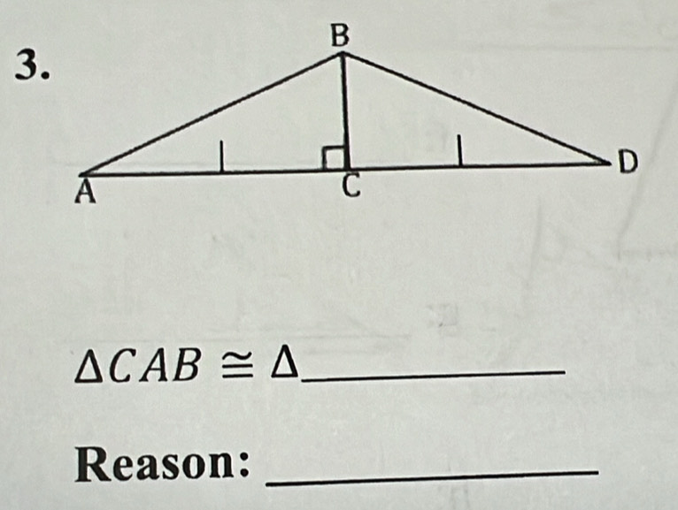 △ CAB≌ △ _ 
Reason:_