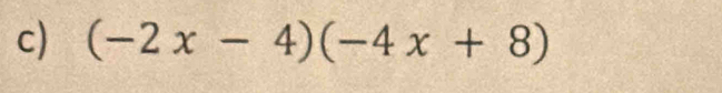 (-2x-4)(-4x+8)