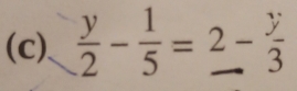  y/2 - 1/5 =2- y/3 