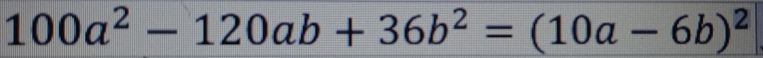 100a^2-120ab+36b^2=(10a-6b)^2