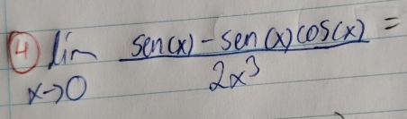 limlimits _xto 0 (sin (x)-sin (x)cos (x))/2x^3 =