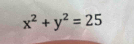 x^2+y^2=25