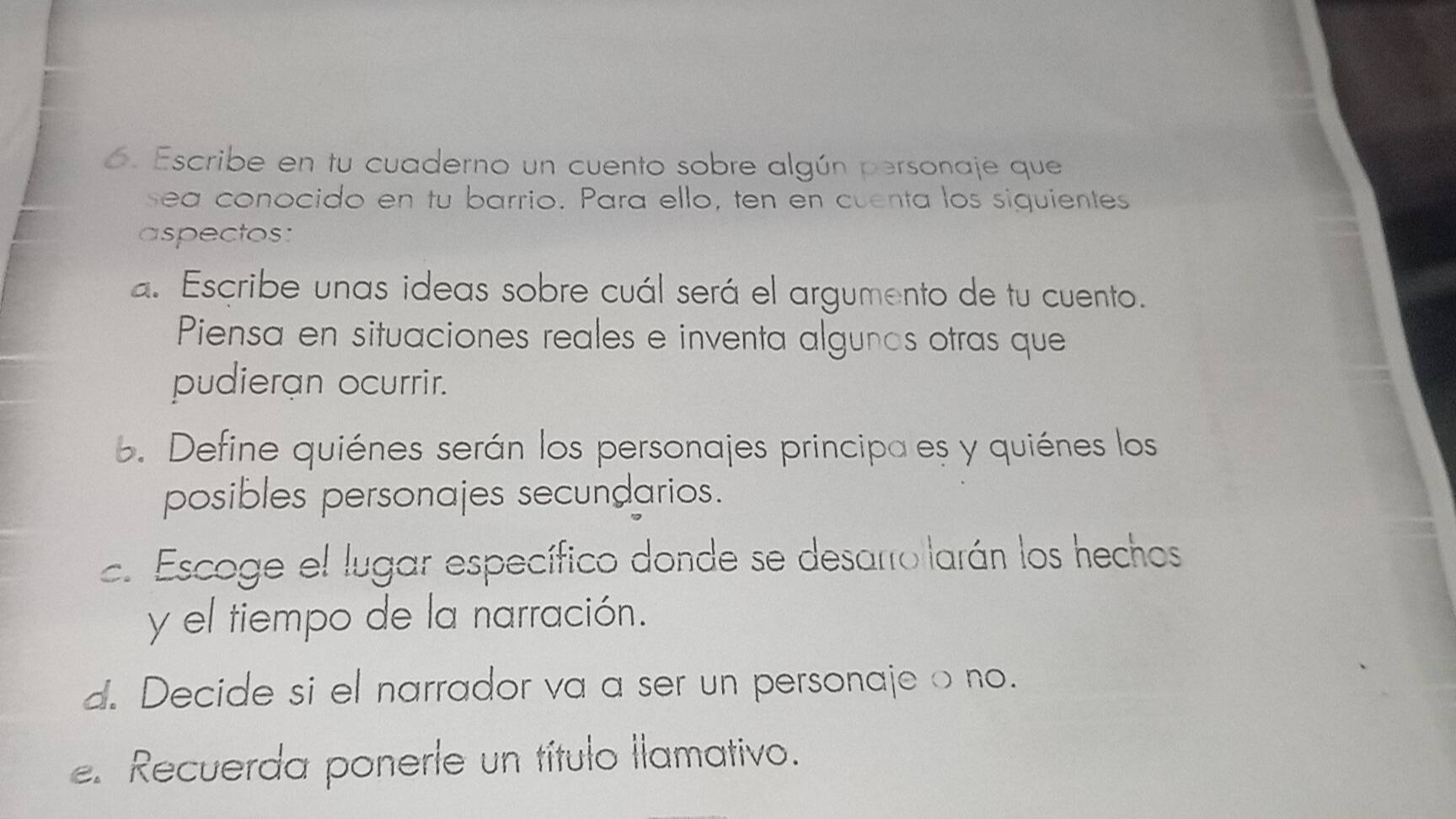 Solved: Escribe en tu cuaderno un cuento sobre algún personaje que sea ...
