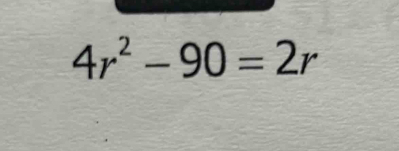 4r^2-90=2r