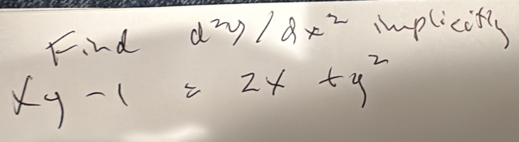 Fnd 12y/8x^2 implicits
xy-1=2x+y^2