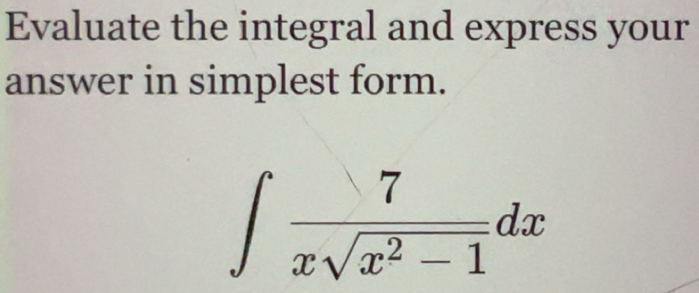 Solved: Evaluate the integral and express your answer in simplest form ...