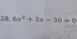 6x^2+3x-30=0