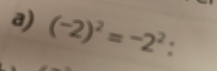 (-2)^2=-2^2