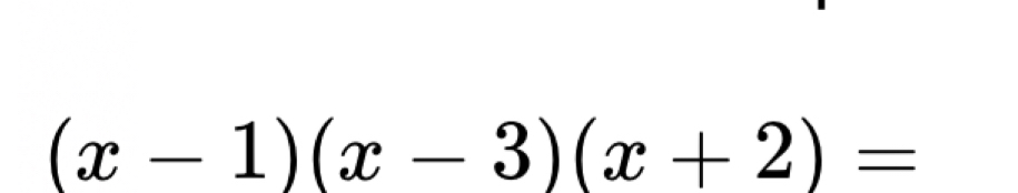 (x-1)(x-3)(x+2)=