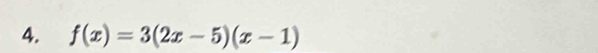 f(x)=3(2x-5)(x-1)