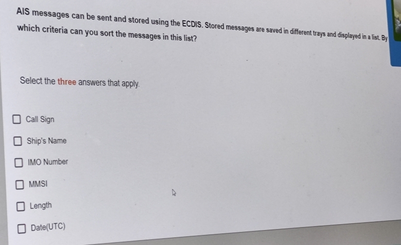 Solved: AIS messages can be sent and stored using the ECDIS. Stored ...