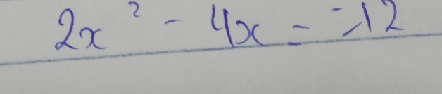 2x^2-4x=-12