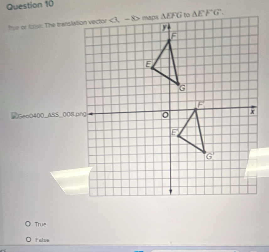 ire or foise: The translation vector
DGeo0400_ASS_008.png
True
False