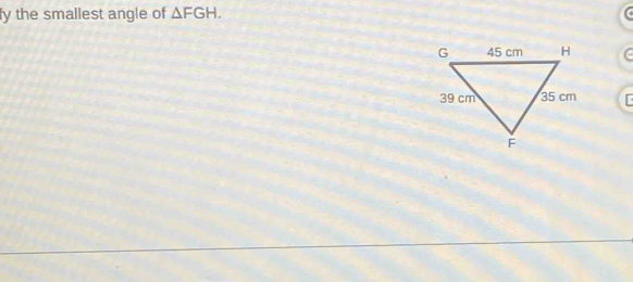 fy the smallest angle of △ FGH.