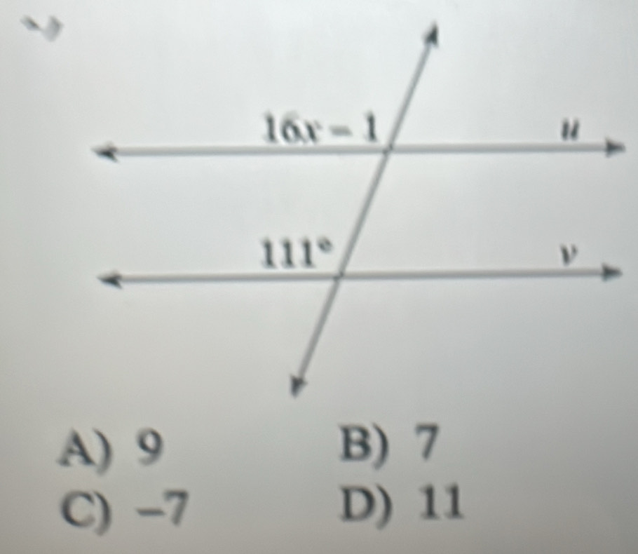 A) 9 B) 7
C) -7 D) 11