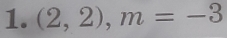 (2,2), m=-3