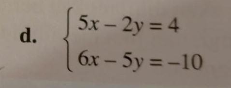 beginarrayl 5x-2y=4 6x-5y=-10endarray.