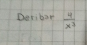 Deribar  4/x^3 