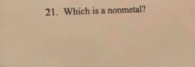 Which is a nonmetal?