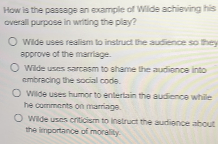 Solved: How is the passage an example of Willde achieving his overall ...