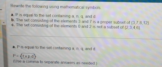 Solved: Rewrite the following using mathematical symbols. a. P is equal ...