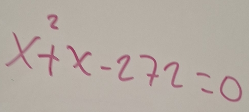 x^2+x-272=0