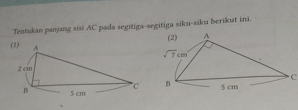 Tentukan panjang sisi AC pada segitiga-segitiga siku-siku berikut ini.