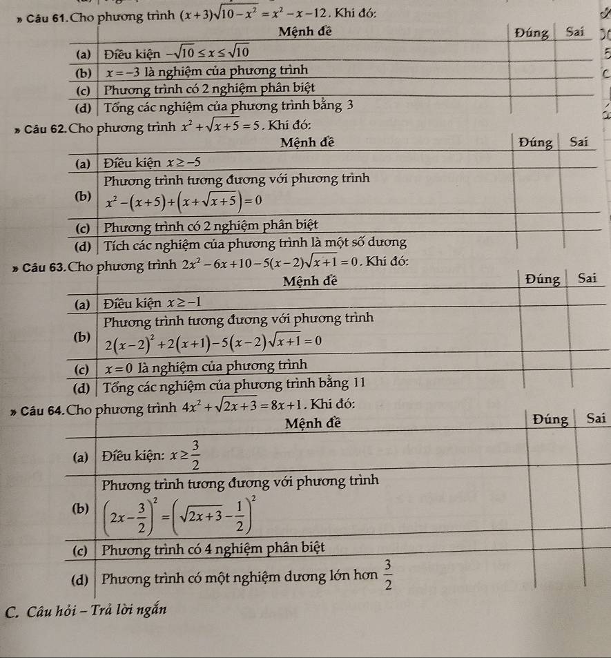 # Câu 61.Cho phương trình (x+3)sqrt(10-x^2)=x^2-x-12. Khi đó:
o
C
* 
ình 
* 4x^2+sqrt(2x+3)=8x+1. Khi đó:
i
C. Câu hỏi - Trả lời ngắn