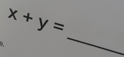 x+y=
0. 
_