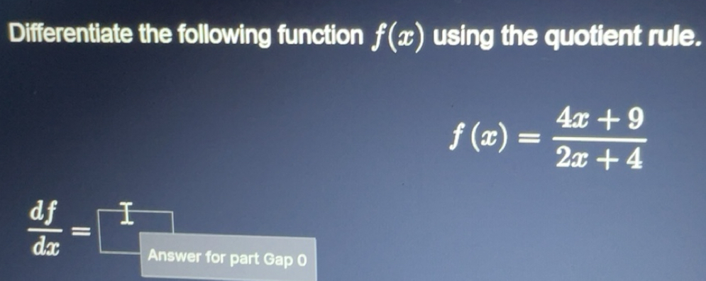 Solved: Differentiate the following function f(x) using the quotient ...