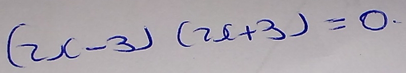 (2x-3)(2x+3)=0.