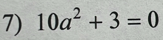 10a^2+3=0