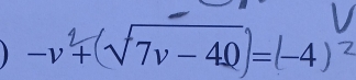 -v4(√7v-40]=(-4)