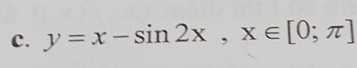 y=x-sin 2x, x∈ [0;π ]