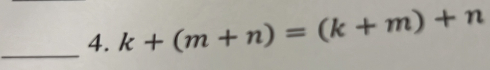 k+(m+n)=(k+m)+n