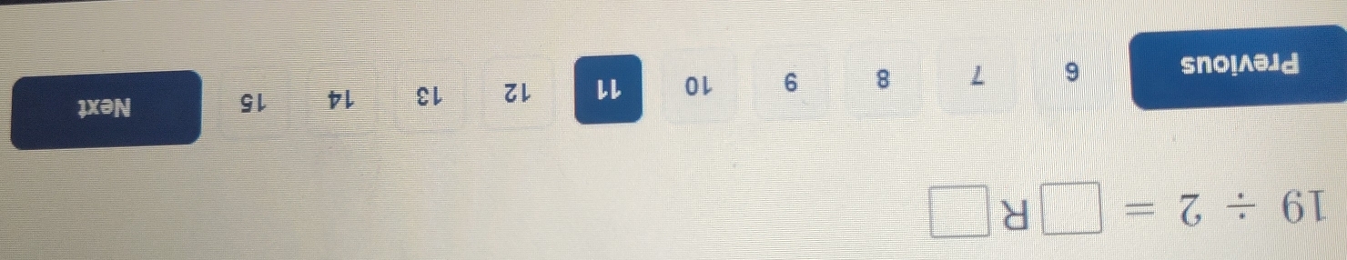 19/ 2=□ R □ 
Previous 6 7 8 9 10 11 12 13 14 15
Next