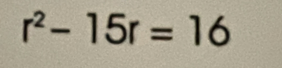 r^2-15r=16