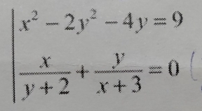 | (x^2-2y^2-4y=9)/y+2 + y/x+3 =0