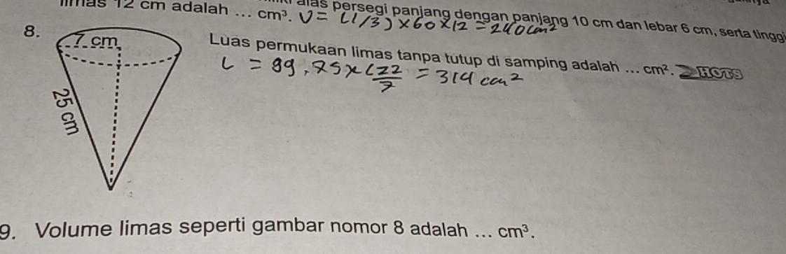 llmas 12 cm adalah ._ cm^3. 
Il a las persegi panjang dengan panjang 10 cm dan lebar 6 cm, serta tingg 
8. 
Luas permukaan limas tanpa tutup di samping adalah ... cm^2. hots 
9. Volume limas seperti gambar nomor 8 adalah ... cm^3.